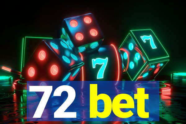 72 bet